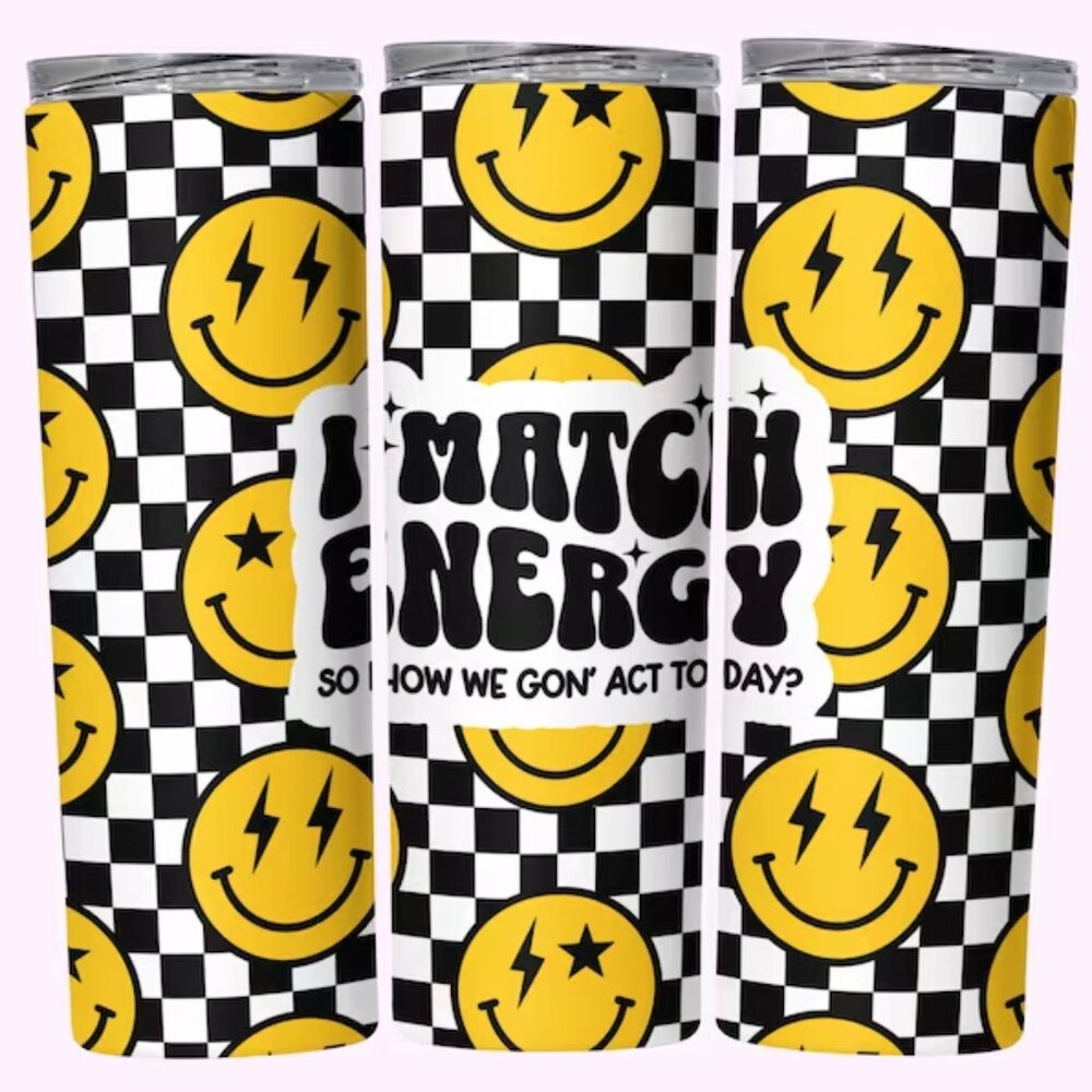 I Match Energy Themed  20 oz Stainless Steel Skinny Tumbler with Lid and Straw